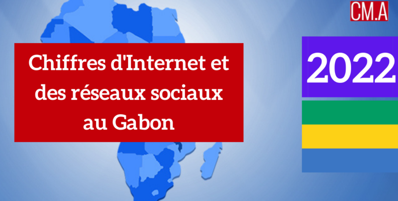 Chiffres d’Internet et des réseaux sociaux au Gabon (2022)